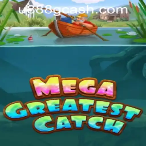 MegaGreatestCatch: Dive into the Thrilling Waters of U888 PH CASINO